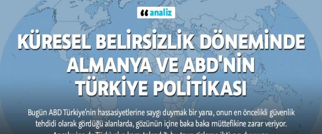 Küresel belirsizlik döneminde Almanya ve ABDnin Türkiye politikası