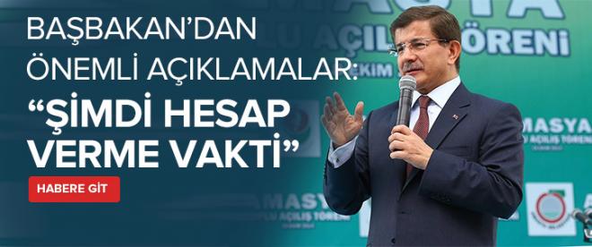 Davutoğlu: Şimdi hesap verme vakti