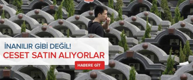 Ceset satın alıyorlar