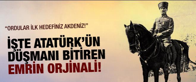 Atatürkün düşmanı bitiren emrinin orjinali