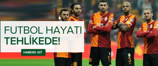 Futbol hayatı tehlikede!