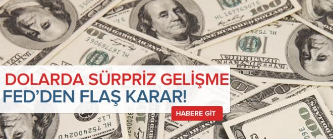 FEDden flaş karar: Dolarda sürpriz gelişme