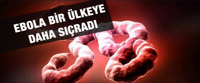 Ebola bir ülkeye daha sıçradı