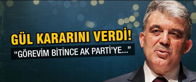 Abdullah Gül kararını verdi