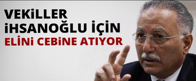 Vekiller İhsanoğlu için elini cebine atıyor