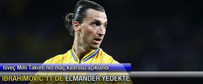 İbrahimovic 11'de Elmander yedekte