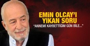 Emin Olcayı yıkan soru!