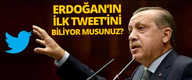 Başbakan Erdoğanın ilk tweetini biliyor musunuz?