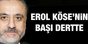 Erol Köse gözaltına alındı