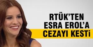 RTÜK Esra Erola cezayı kesti