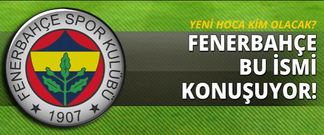 Fenerbahçe bu ismi konuşuyor!