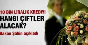 10 bin liralık krediyi hangi çiftler alacak?