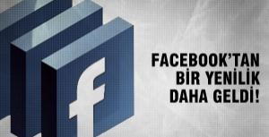 Facebooktan bir yenilik daha!