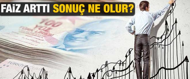 Faiz arttı, sonuç ne olur?