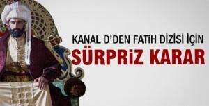 Fatih dizisi için sürpriz karar!