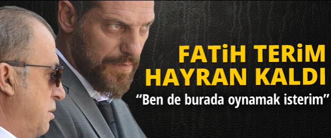 Fatih Terim bu arenaya hayran kadlı