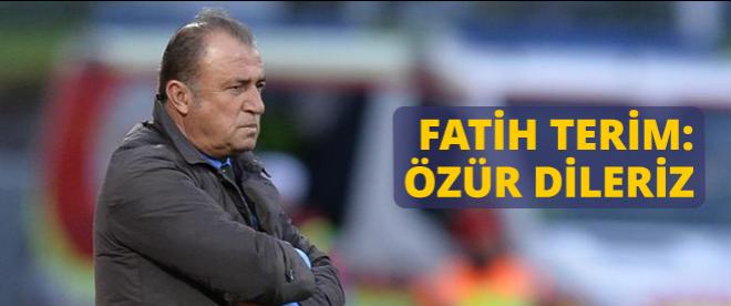 Fatih Terim: Özür dileriz