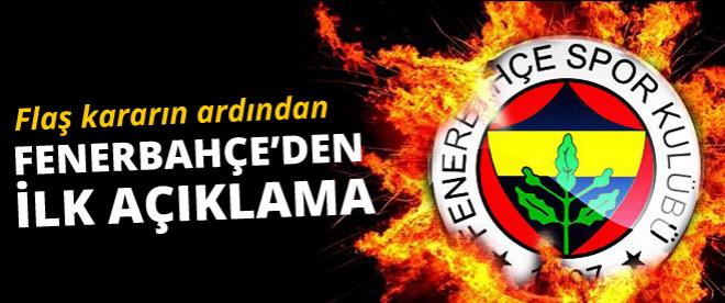 Flaş karar ardından Fenerbahçeden ilk açıklama!