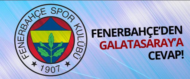 Fenerbahçeden Galatasaraya cevap!