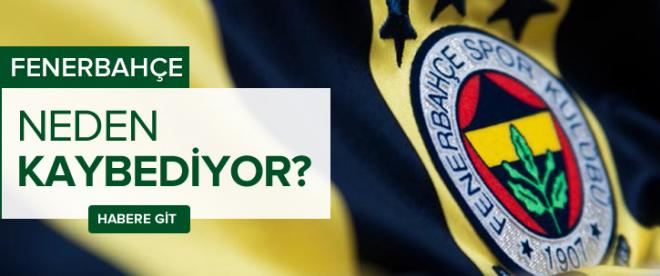 Fenerbahçe neden kaybediyor ?