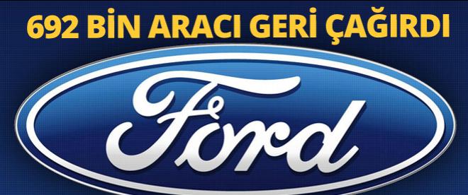 Ford, 692 bin aracını geri çağırdı