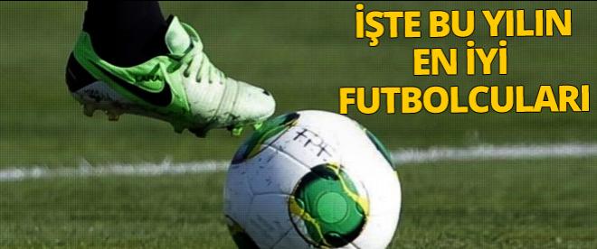 İşte bu yılın en iyi futbolcuları