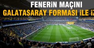 Galatasaray forması ile Fener maçında