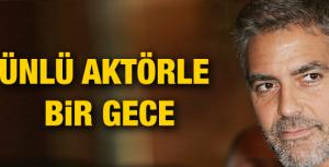 George Clooney ile bir gece