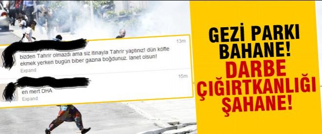 Gezi Parkı bahane, Darbe çığırtkanlığı şahane