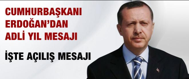 Cumhurbaşkanı Erdoğandan adli yıl mesajı