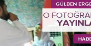 Gülben Ergenin o fotoğrafları yayınlandı