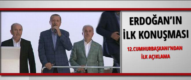 Erdoğandan ilk açıklama