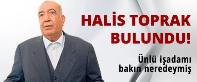 Halis Toprak bulundu!