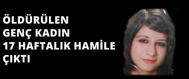 Konyada öldürülen genç kadın hamileymiş