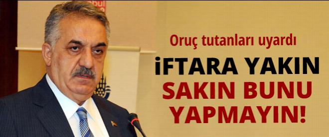 Bakan Yazıcıdan Ramazan uyarısı