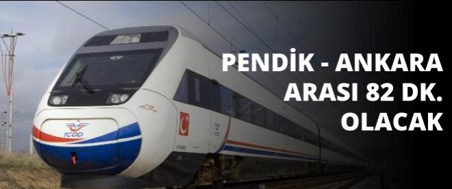 Pendik - Ankara arası 82 dakika olacak