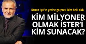 Kenan Işıkın yerini kim alacak?