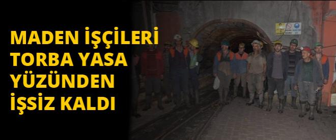 Maden işçileri Torba yasaya sevinemedi