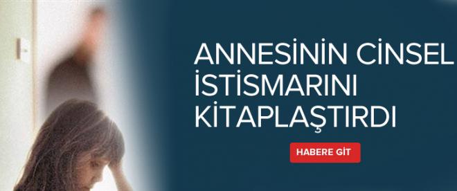 Annesinin cinsel istismarını kitaplaştırdı