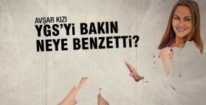 Avşar kızı YGSyi bakın neye benzetti?