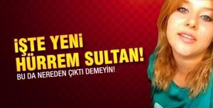 Bu da yeni Hürrem Sultan