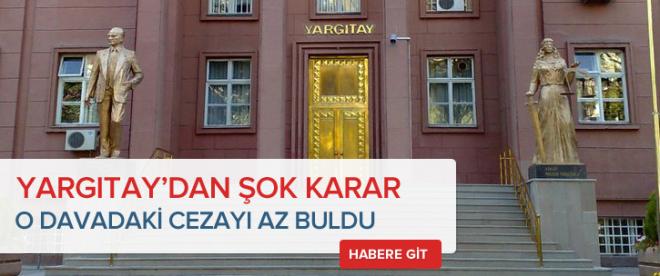 Yargıtaydan şok karar