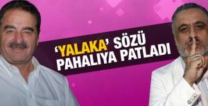 Yalaka sözü pahalıya patladı