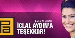 Pana Filmden İclal Aydına teşekkür