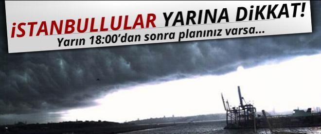 İstanbullular yarına dikkat