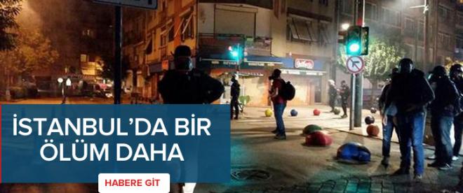 İstanbuldaki protestolarda bir ölüm daha