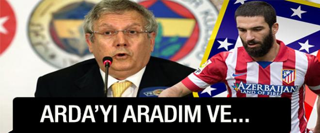 Aziz Yıldırım:&quot;Ardayı aradım ve...&quot;