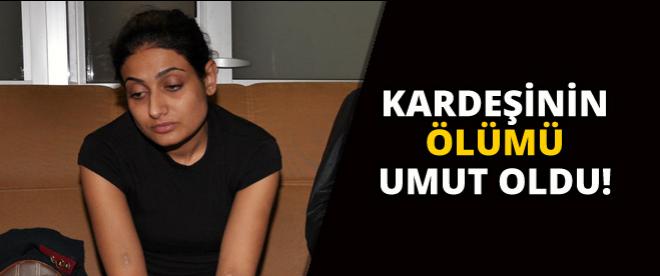 Kadere bakın: ölümü kardeşine umut oldu!