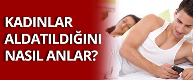 Kadınlar aldatıldığını nasıl anlar?