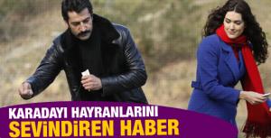 Karadayı hayranlarını sevindiren haber